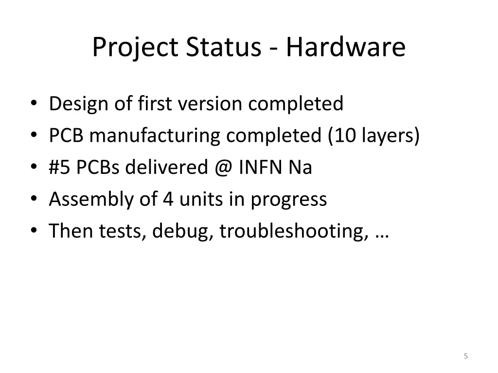 project status hardware
