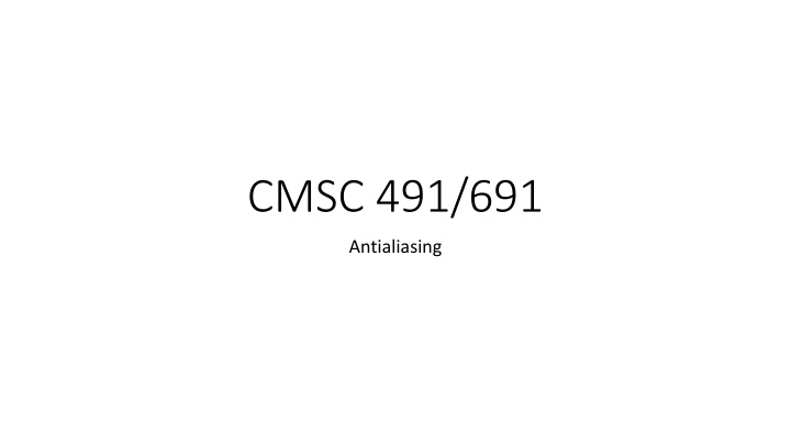cmsc 491 691