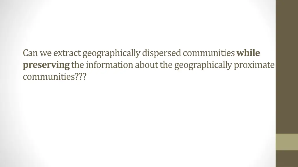 can we extract geographically dispersed