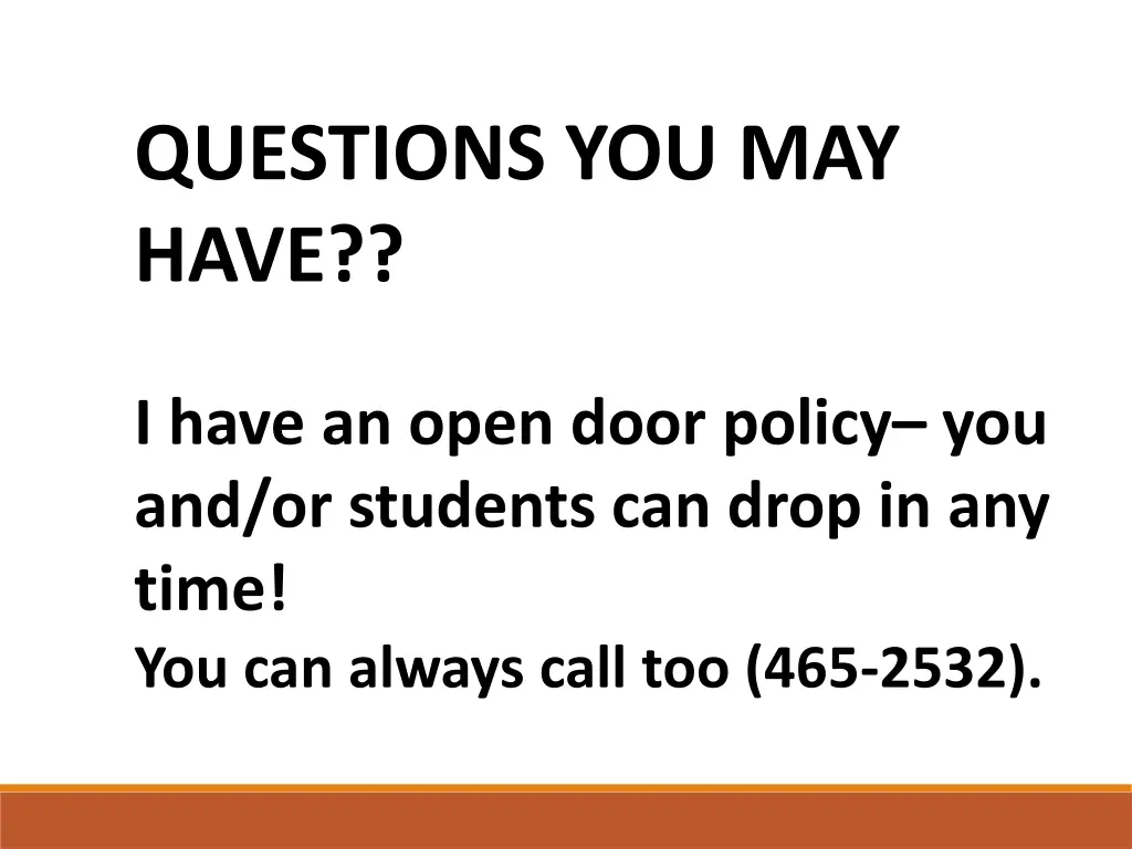 questions you may have
