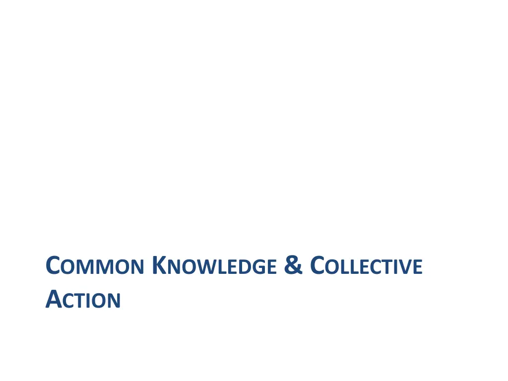c ommon k nowledge c ollective a ction