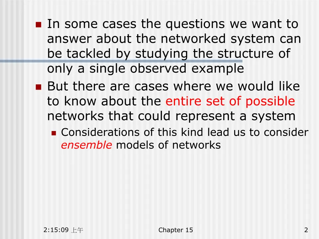 in some cases the questions we want to answer