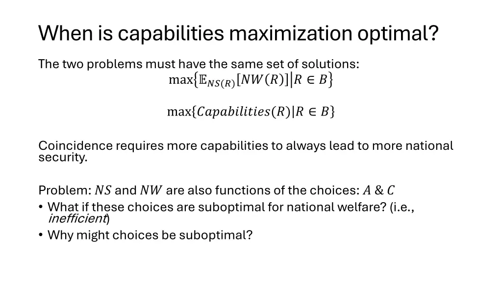 when is capabilities maximization optimal
