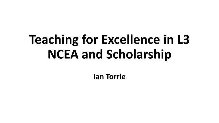 teaching for excellence in l3 ncea and scholarship