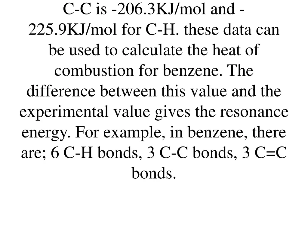 c c is 206 3kj mol and 225 9kj mol for c h these