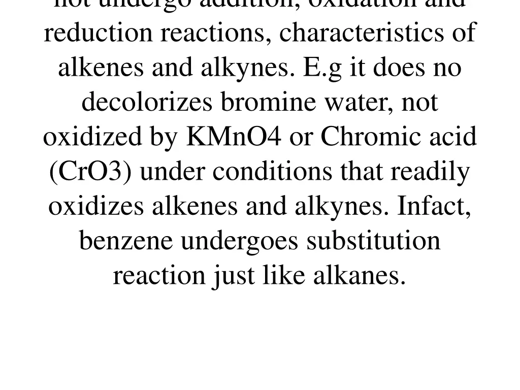 not undergo addition oxidation and reduction