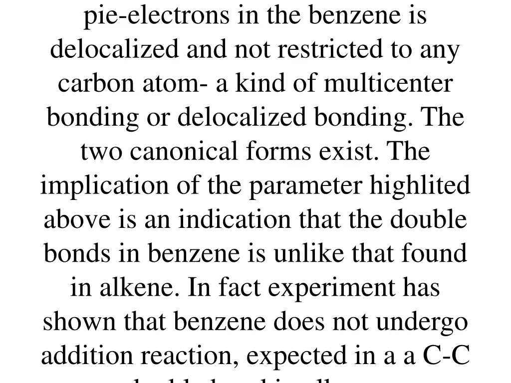 pie electrons in the benzene is delocalized