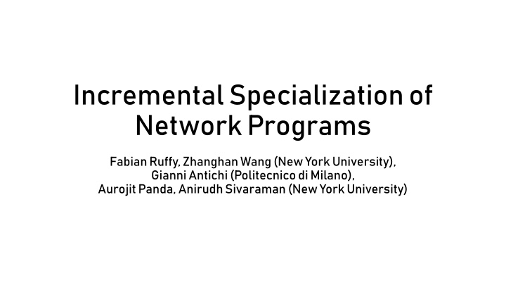 incremental specialization of network programs