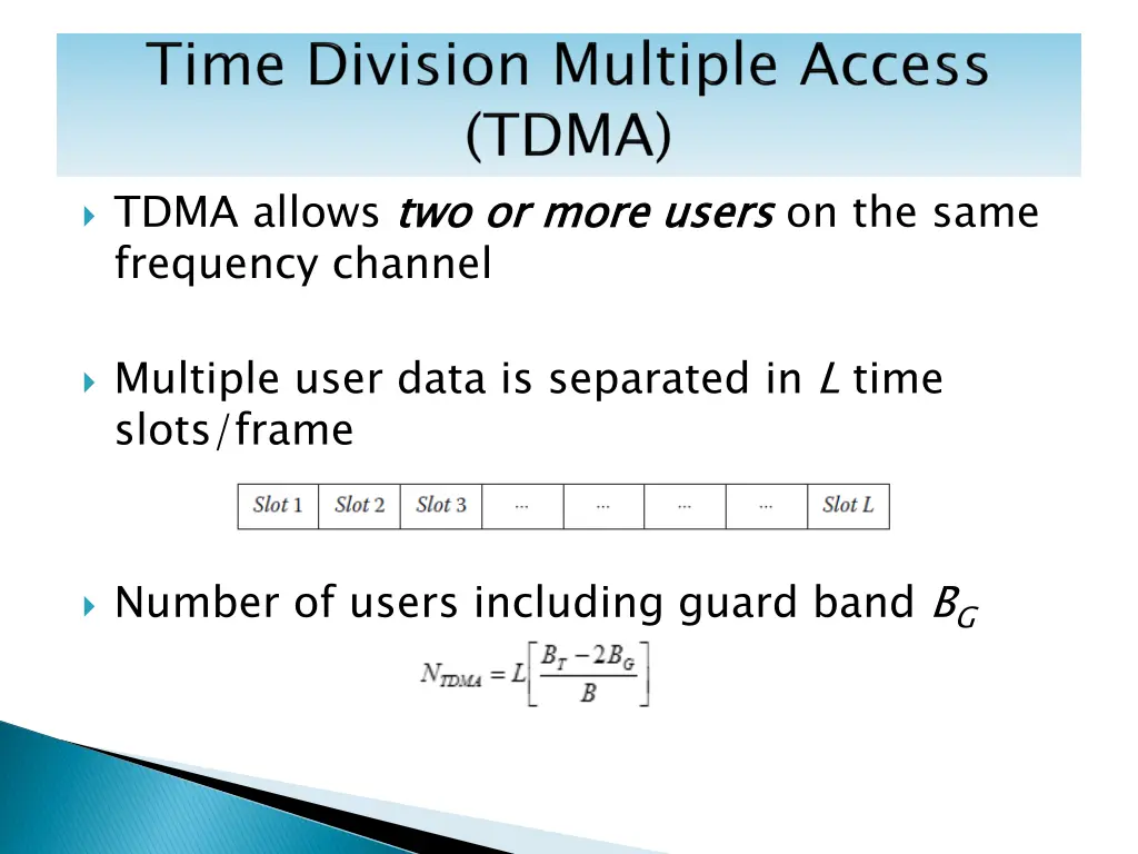 tdma allows two or more users frequency channel