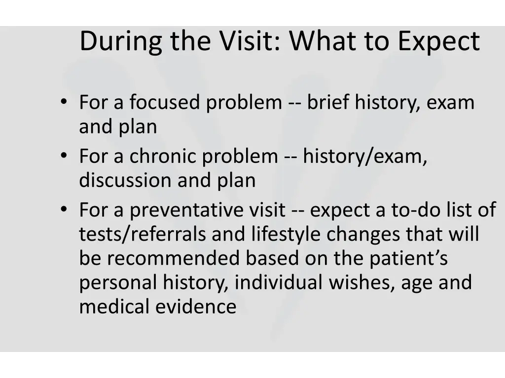 during the visit what to expect