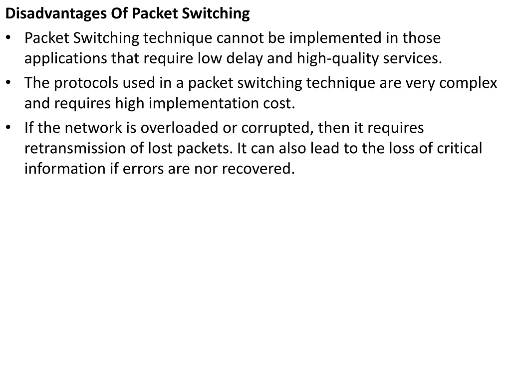 disadvantages of packet switching packet