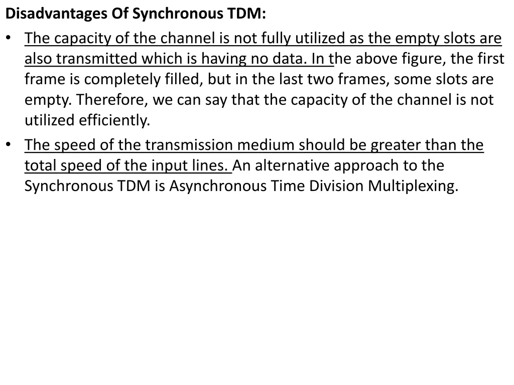 disadvantages of synchronous tdm the capacity