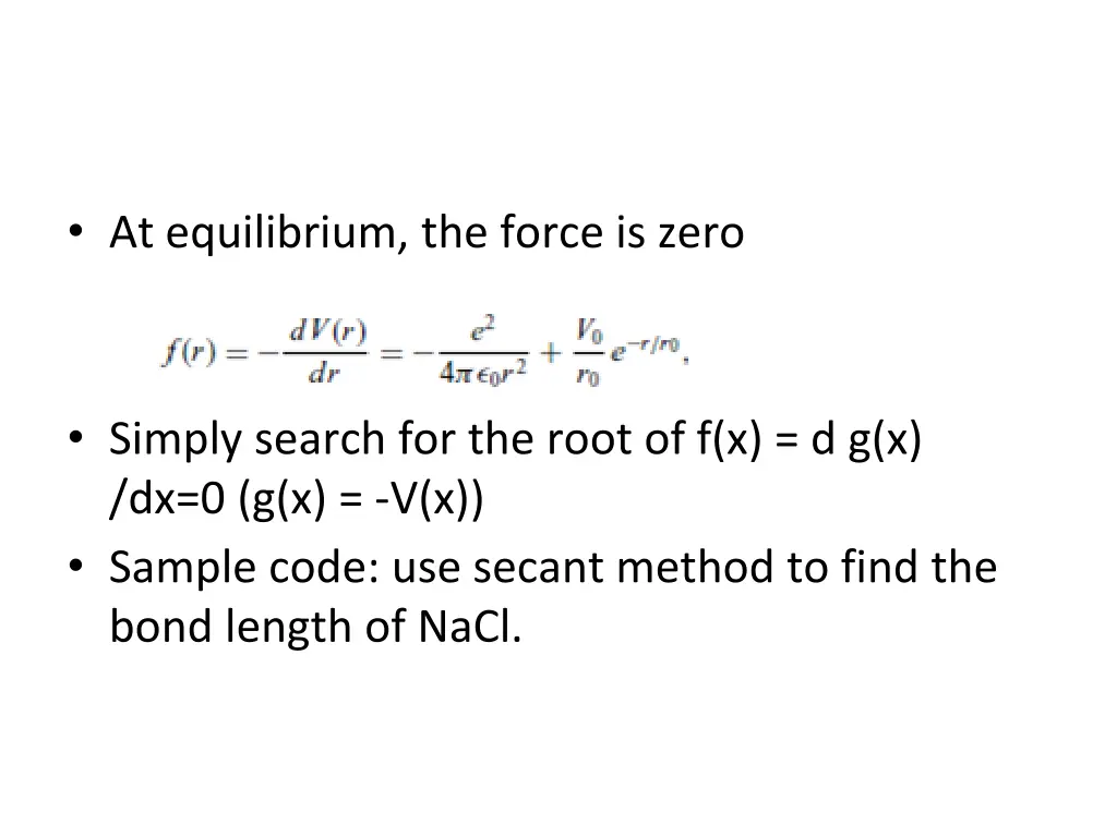 at equilibrium the force is zero