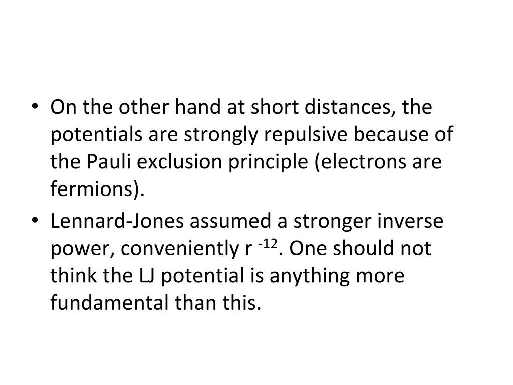 on the other hand at short distances