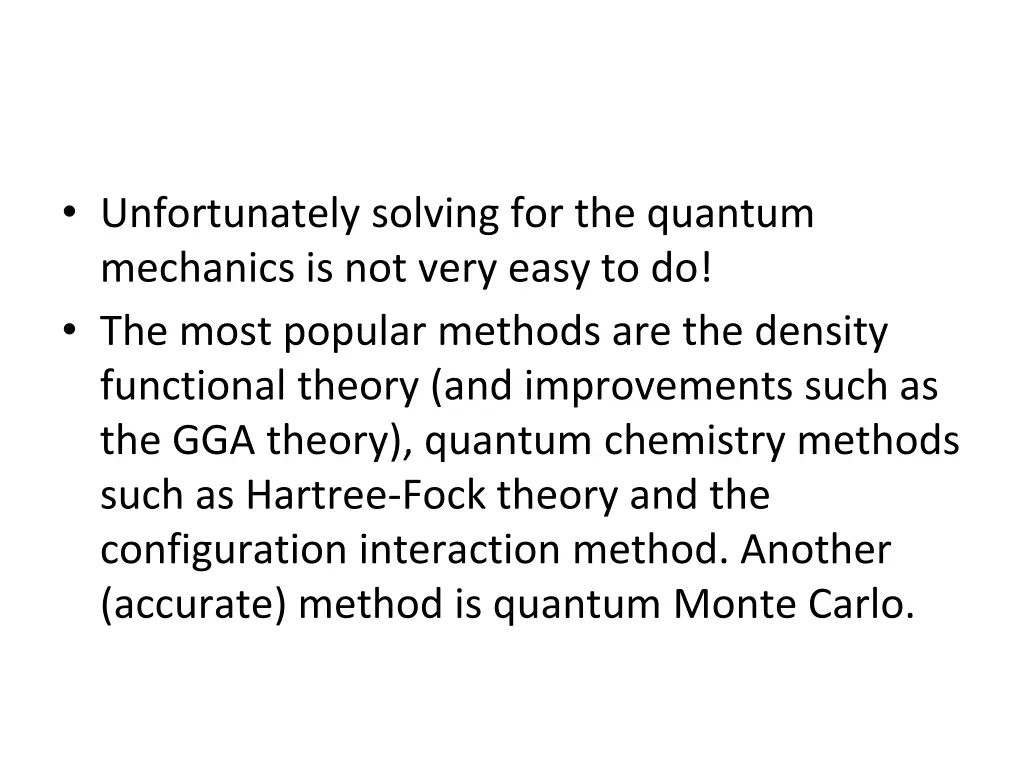 unfortunately solving for the quantum mechanics