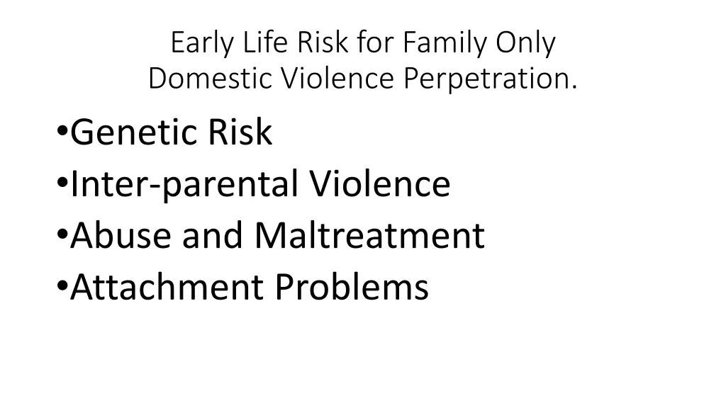 early life risk for family only domestic violence