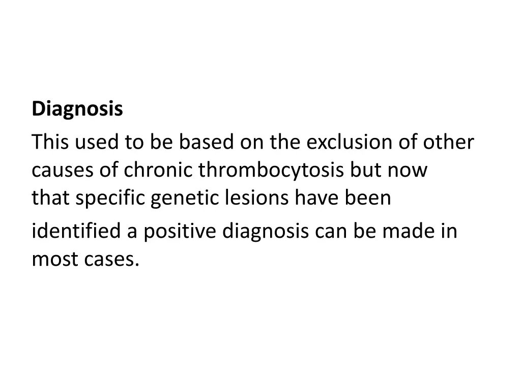 diagnosis this used to be based on the exclusion