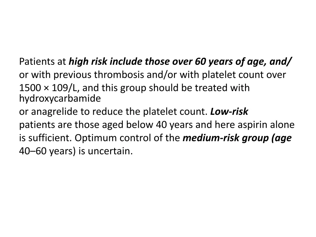 patients at high risk include those over 60 years