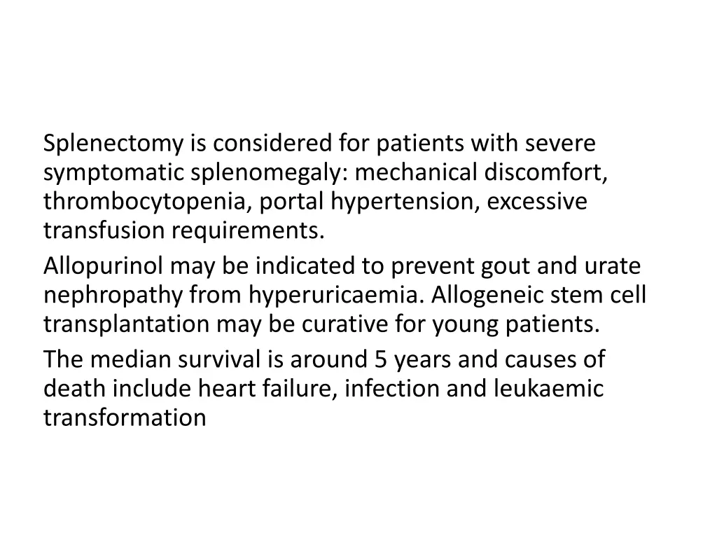splenectomy is considered for patients with