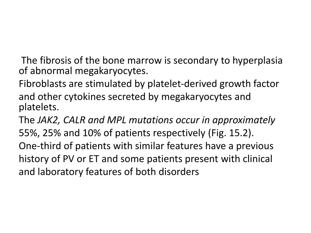 the fibrosis of the bone marrow is secondary