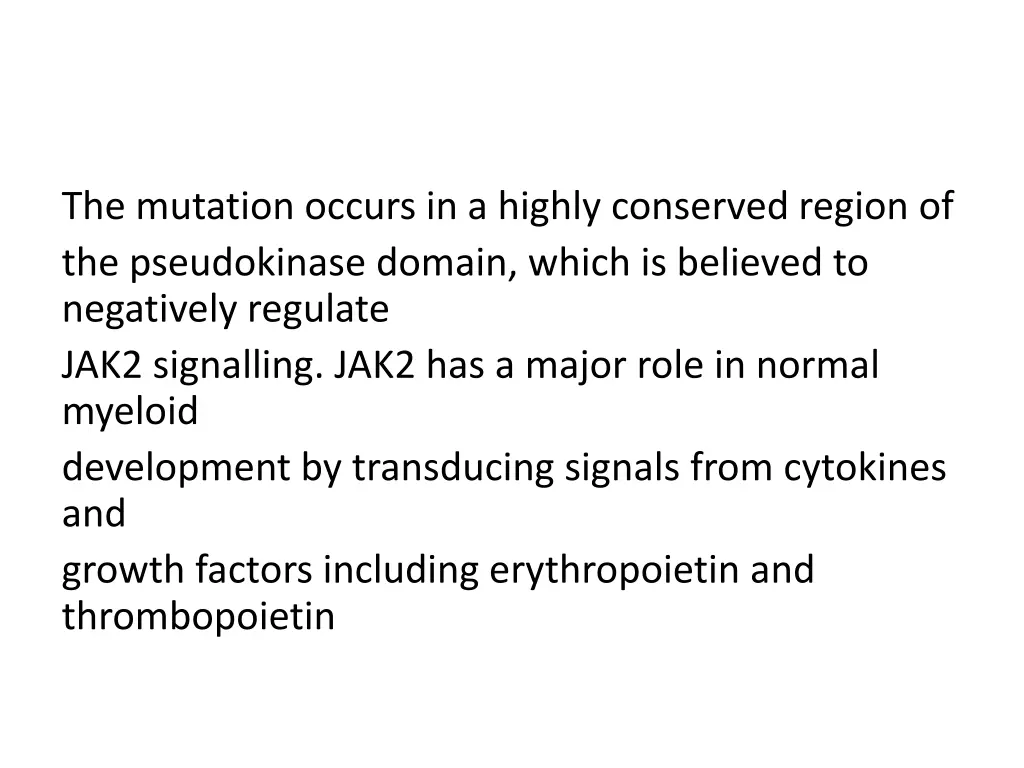 the mutation occurs in a highly conserved region