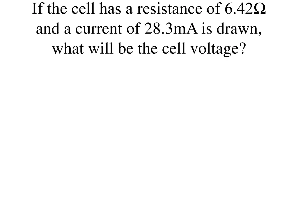 if the cell has a resistance