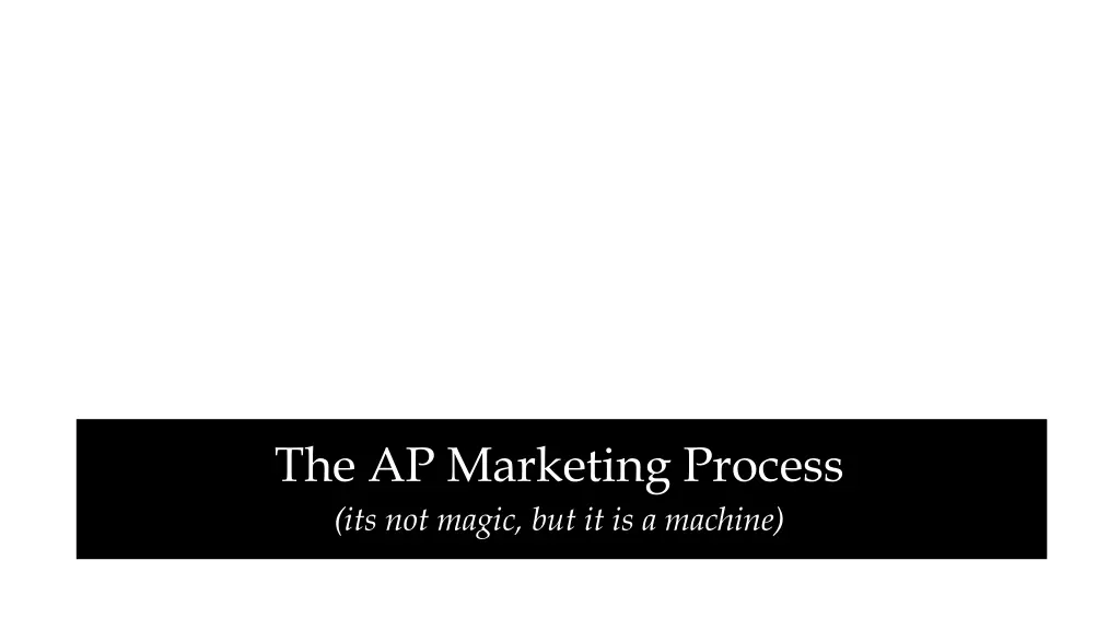 the ap marketing process its not magic