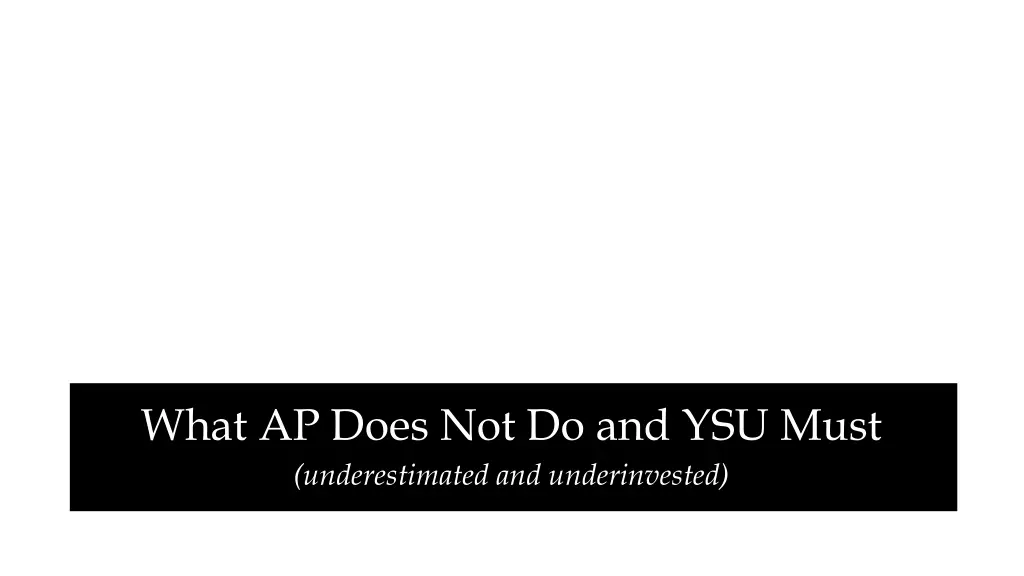 what ap does not do and ysu must underestimated