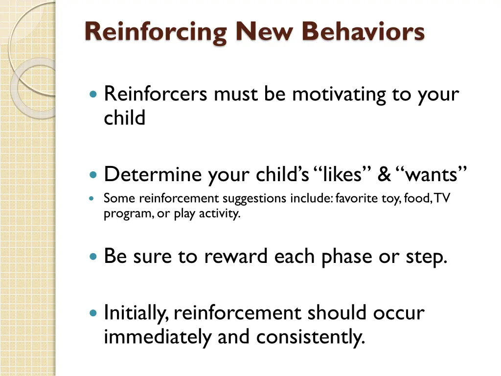 reinforcing new behaviors