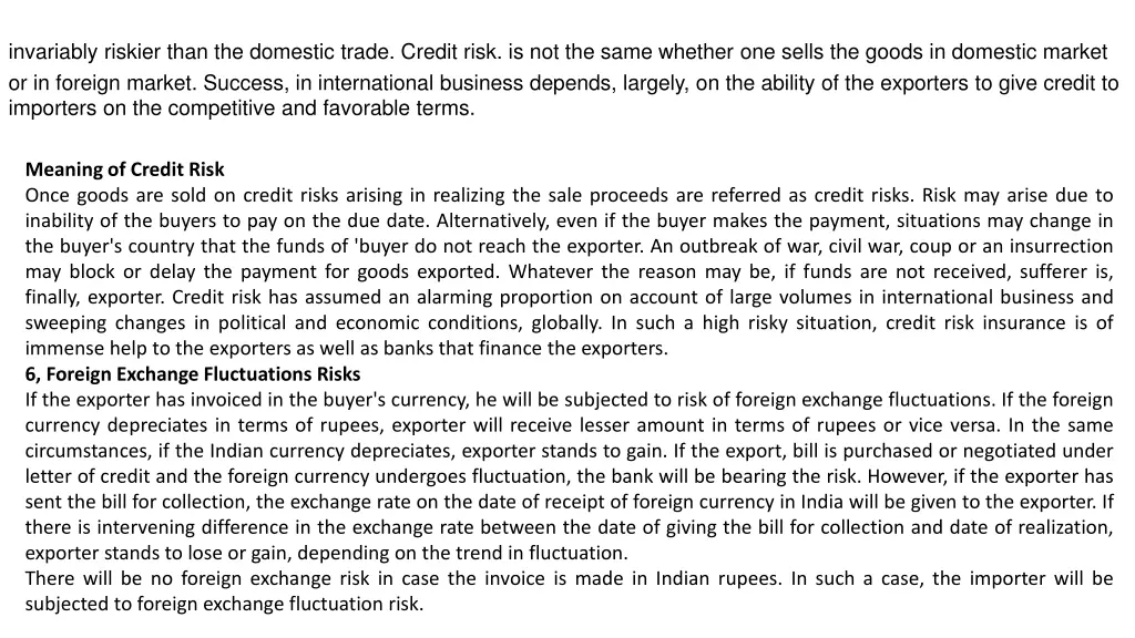 invariably riskier than the domestic trade credit