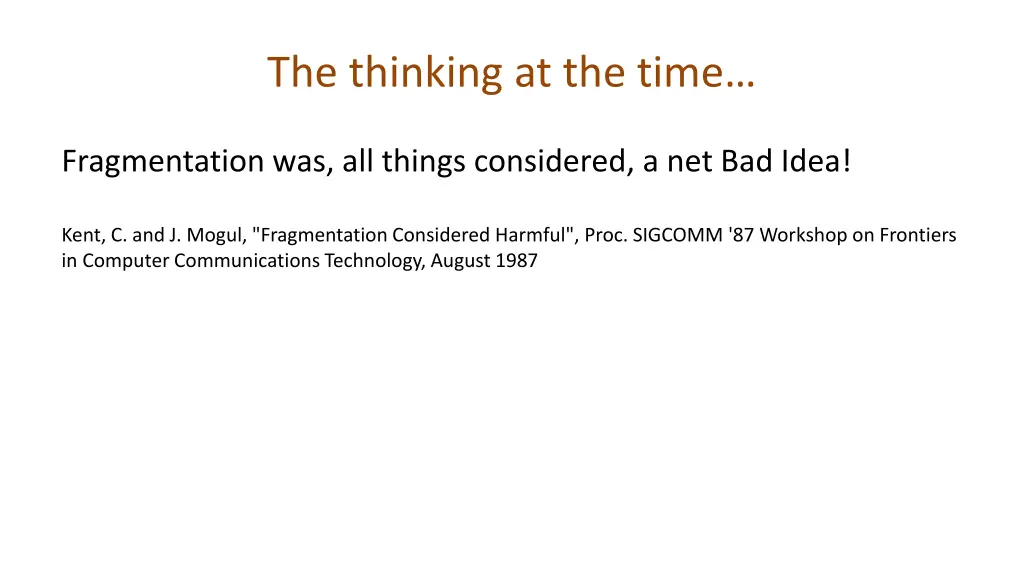 the thinking at the time
