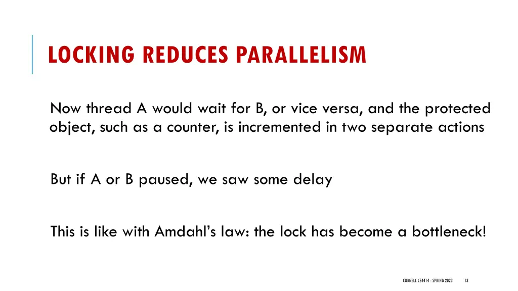 locking reduces parallelism