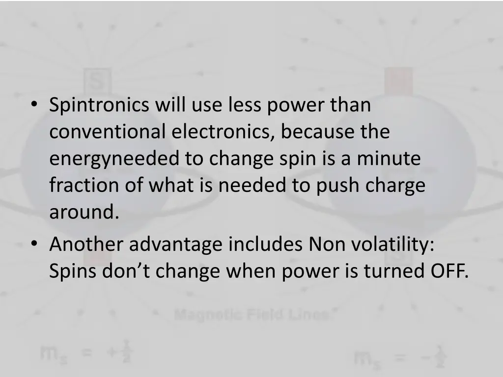 spintronics will use less power than conventional