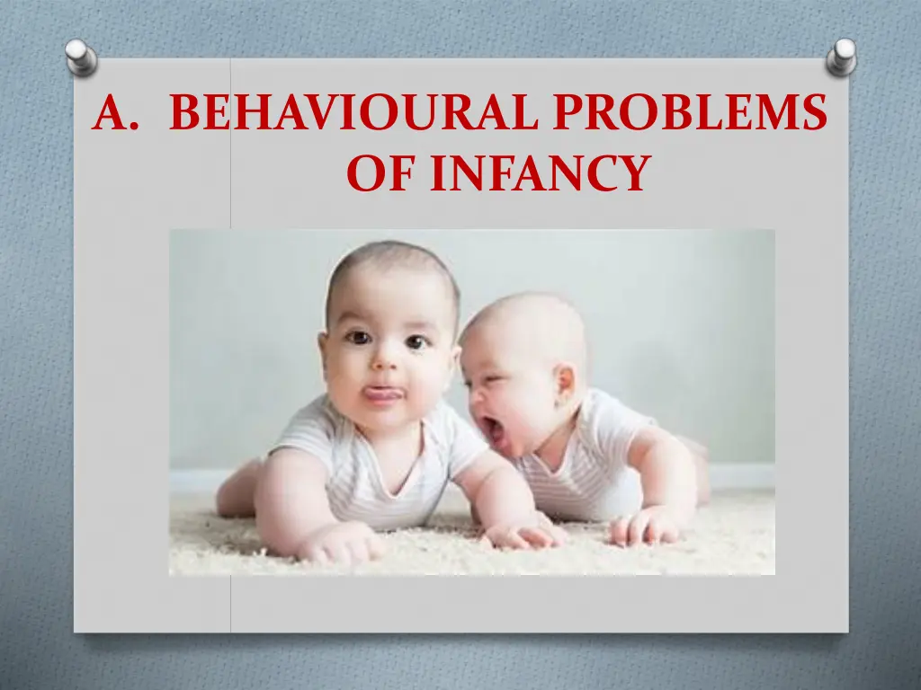 a behavioural problems of infancy