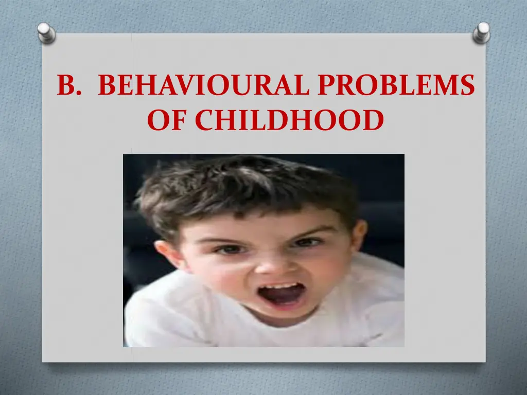 b behavioural problems of childhood