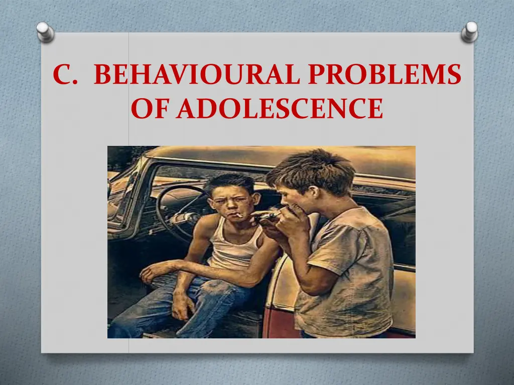 c behavioural problems of adolescence