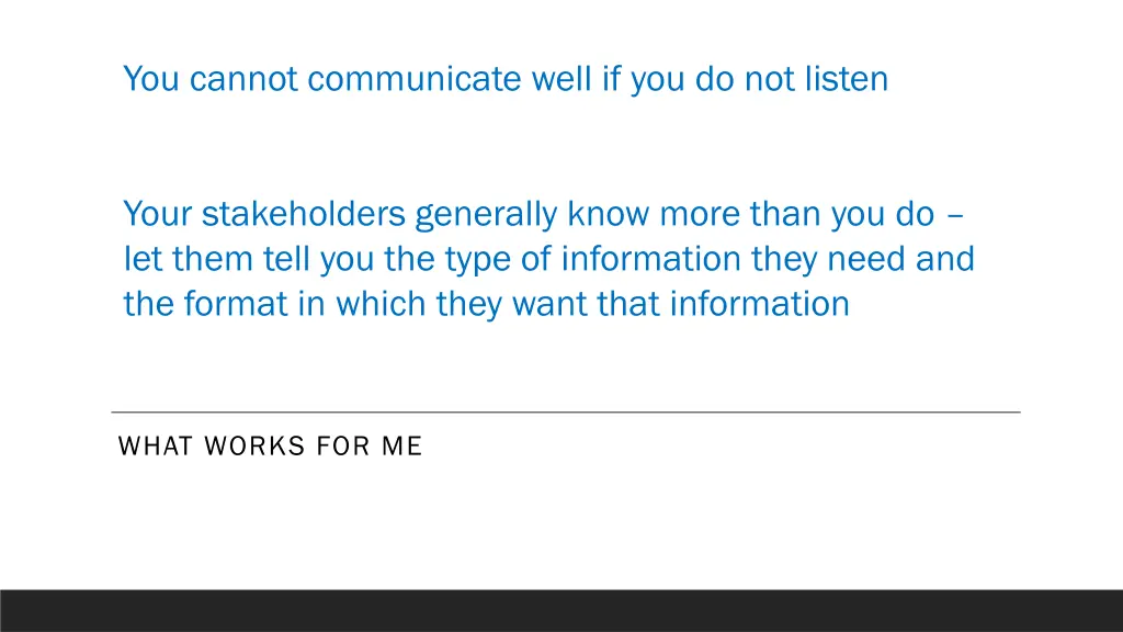 you cannot communicate well if you do not listen