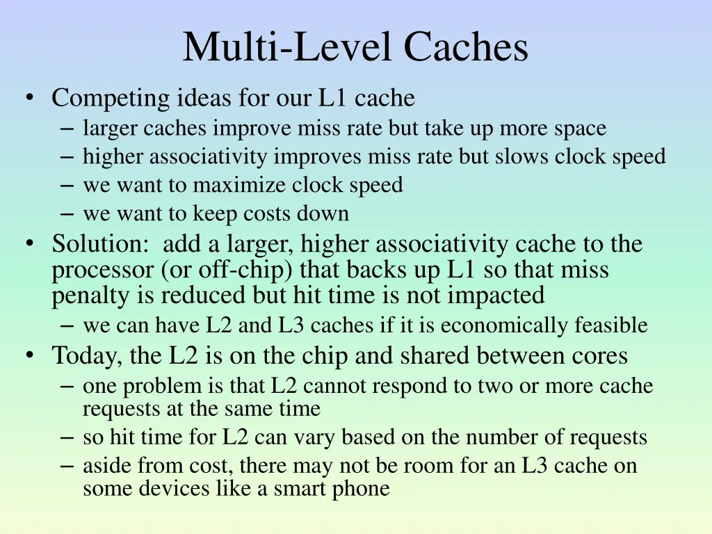 multi level caches competing ideas