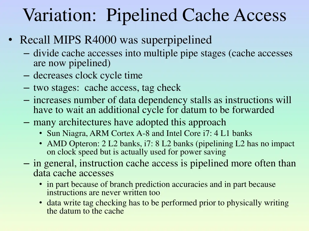 variation pipelined cache access
