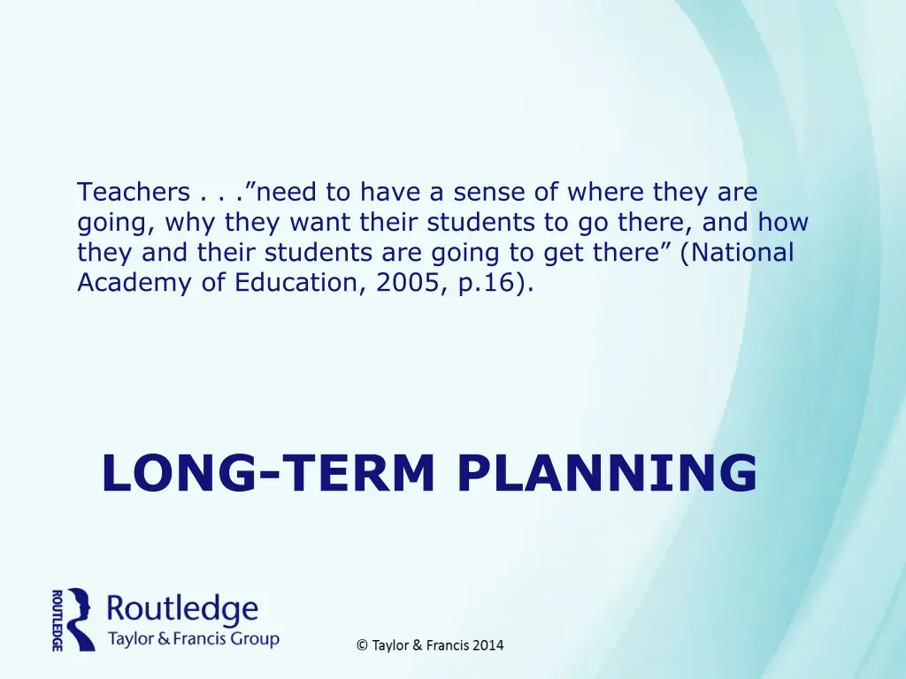 teachers need to have a sense of where they