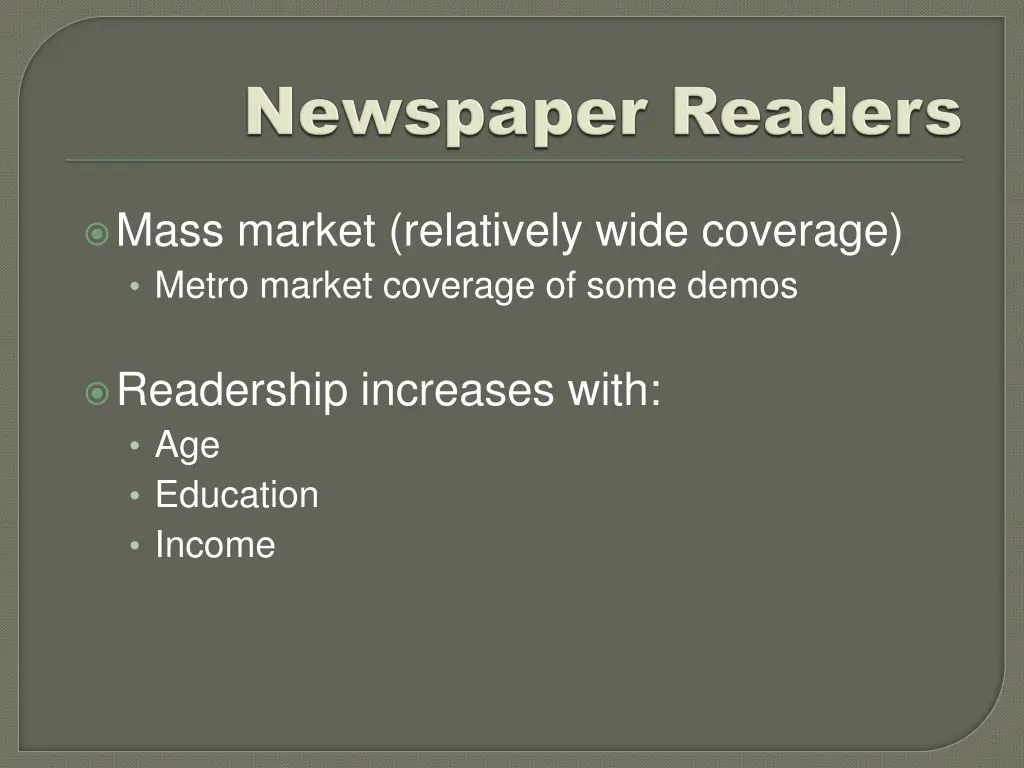 mass market relatively wide coverage metro market