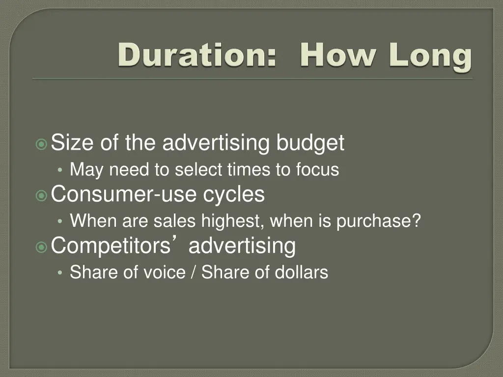 size of the advertising budget may need to select