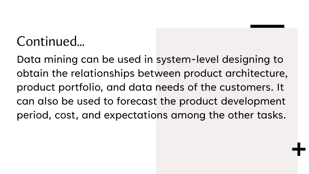 continued data mining can be used in system level