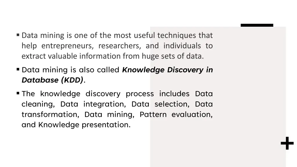 data mining is one of the most useful techniques