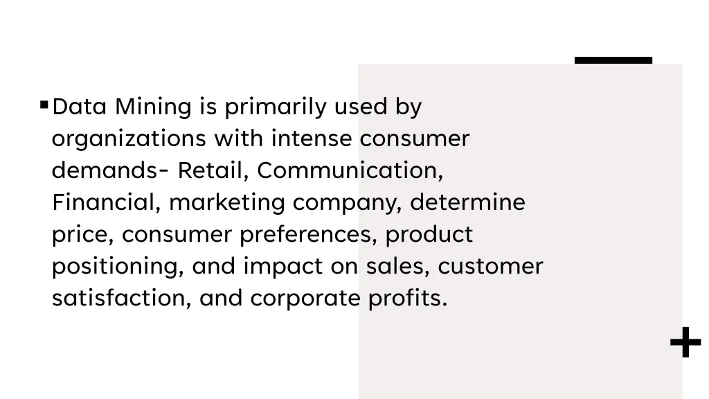 data mining is primarily used by organizations