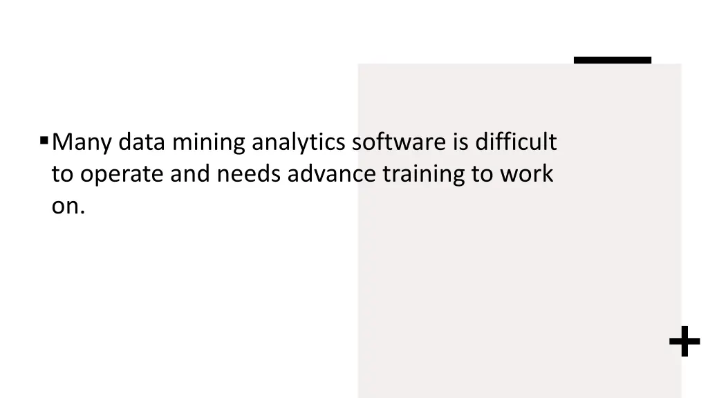 many data mining analytics software is difficult