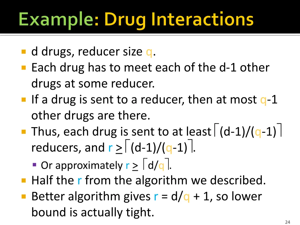 d drugs reducer size q each drug has to meet each