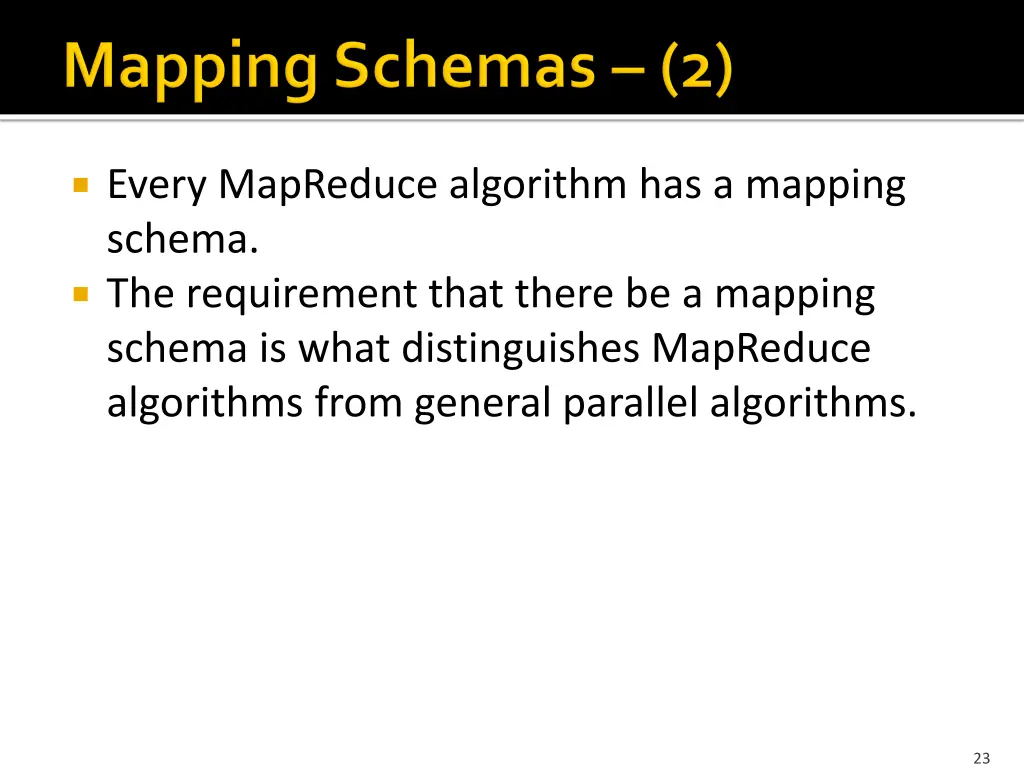 every mapreduce algorithm has a mapping schema