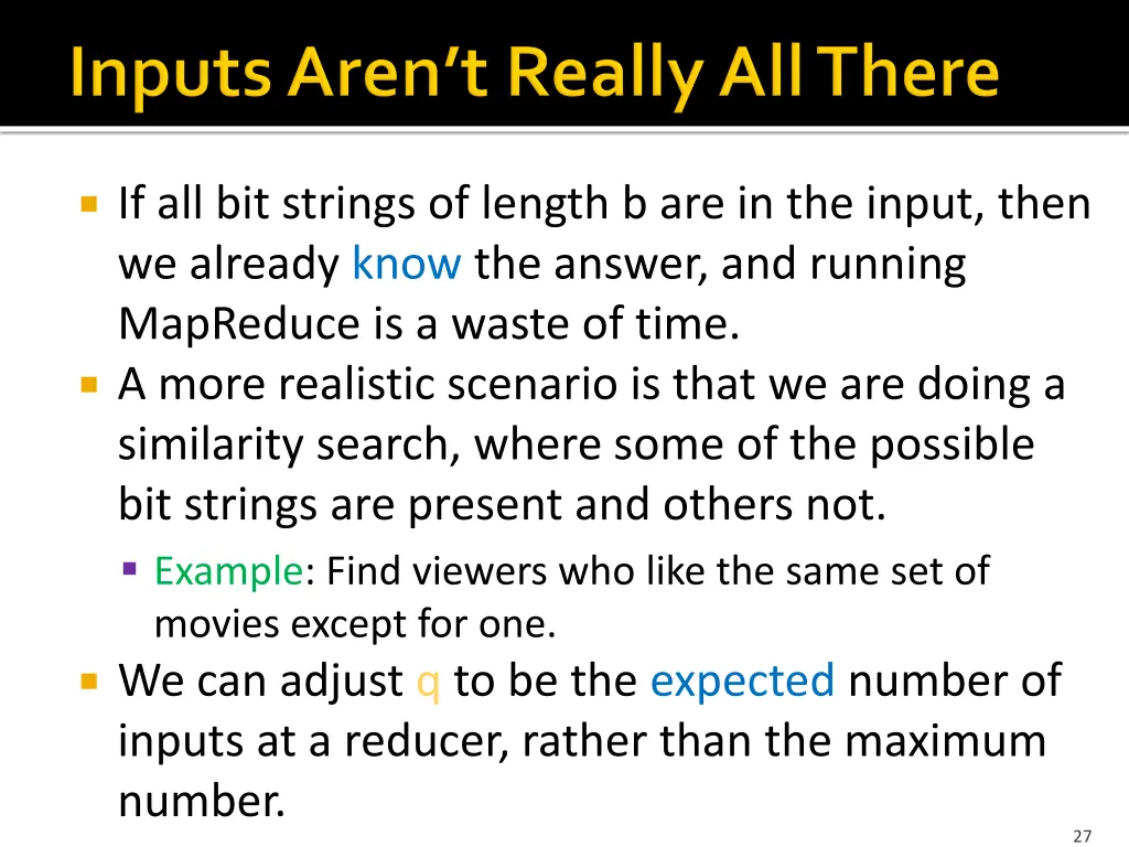 if all bit strings of length b are in the input