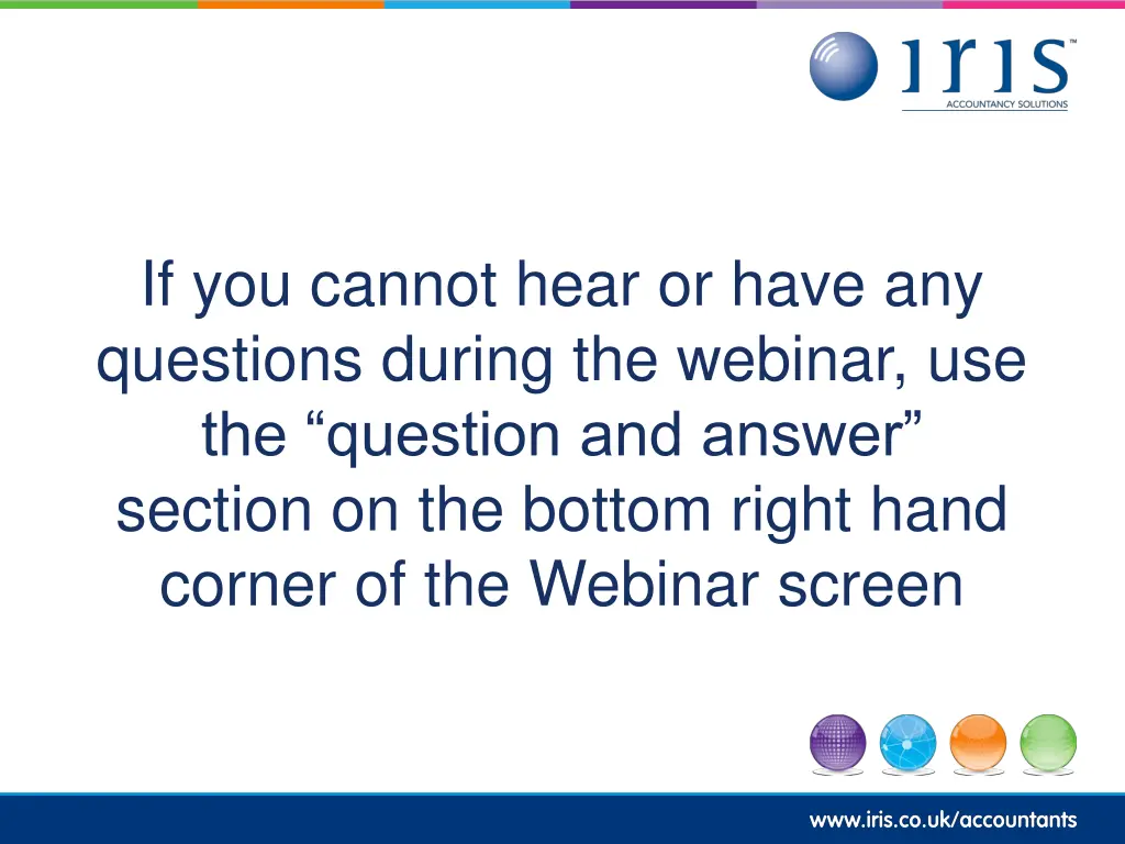 if you cannot hear or have any questions during